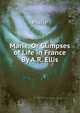 Marie, Or Glimpses of Life in France By A.R. Ellis., Marie 