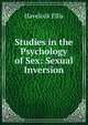 Studies in the Psychology of Sex: Sexual Inversion, Ellis Havelock 