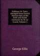 Fabliaux Or Tales: Abridged from French Manuscripts of the Xiith and Xiiith Centuries by M. Le Grand, Volume 2, George Ellis 