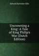 Uncrowning a King: A Tale of King Philip's War (Dutch Edition), Edward Sylvester Ellis 