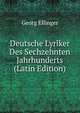 Deutsche Lyriker Des Sechzehnten Jahrhunderts (Latin Edition), Georg Ellinger 