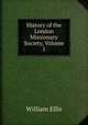 History of the London Missionary Society, Volume 1, Ellis William 