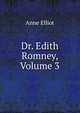 Dr. Edith Romney, Volume 3, Anne Elliot 