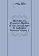 The Elgin and Phigaleian Marbles of the Classical Ages: In the British Museum, Volume 1, Henry Ellis 