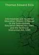 Intermediate and Technical Education (Wales): A Manual to the Intermediate Education (Wales) Act, 1889, and the Technical Instruction Act, 1889, Thomas Edward Ellis 
