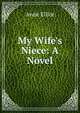 My Wife's Niece: A Novel, Anne Elliot 