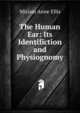 The Human Ear: Its Identifiction and Physiognomy, Miriam Anne Ellis 