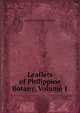 Leaflets of Philippine Botany, Volume 1, Adolph Daniel Edward Elmer 