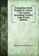 Evangelium Podle Sepsani Sv. Lukase = The Gospel According To Saint Luke (Czech Edition), Massachusetts Bible Society 