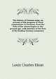 The history of German song; an account of the progress of vocal composition in Germany, from the time of the minnesingers to the present age, with sketches of the lives of the leading German composers, Elson Louis Charles 