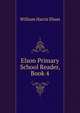 Elson Primary School Reader, Book 4, William Harris Elson 