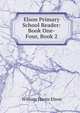 Elson Primary School Reader: Book One-Four, Book 2, William Harris Elson 
