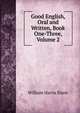 Good English, Oral and Written, Book One-Three, Volume 2, William Harris Elson 