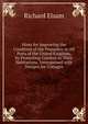 Hints for Improving the Condition of the Peasantry in All Parts of the United Kingdom, by Promoting Comfort in Their Habitations. Interspersed with Designs for Cottages, Richard Elsam 