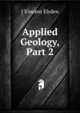 Applied Geology, Part 2, J Vincent Elsden 