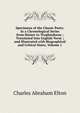 Specimens of the Classic Poets: In a Chronological Series from Homer to Tryphiodorus ; Translated Into English Verse ; and Illustrated with Biographical and Critical Notes, Volume 1, Charles Abraham Elton 