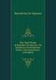 The Chief Works of Benedict De Spinoza: De Intellectus Emendatione. Ethica. Correspondence. (Abridged), Benedictus de Spinoza 