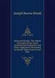 Advanced Bridge: The Higher Principles of the Game Analysed and Explained, and Their Application Illustrated, by Hands Taken from Actual Play, Joseph Bowne Elwell 