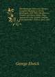 The Bankrupt Directory: Being a Complete Register of All the Bankrupts, with Their Residences, Trades, and Dates When They Appeared in the London Gazette, from December 1820 to April 1843 ., George Elwick 