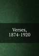 Verses, 1874-1920, 