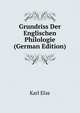 Grundriss Der Englischen Philologie (German Edition), Karl Elze 