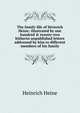 The family life of Heinrich Heine: illustrated by one hundred & twenty-two hitherto unpublished letters addressed by him to different members of his family, Heinrich Heine 