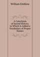 A Catechism of Sacred History. to Which Is Added a Vocabulary of Proper Names, William Emblow 