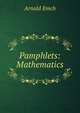 Pamphlets: Mathematics., Arnold Emch 