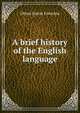A brief history of the English language, Oliver Farrar Emerson 