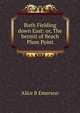 Ruth Fielding down East: or, The hermit of Beach Plum Point, Alice B Emerson 