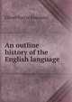 An outline history of the English language, Oliver Farrar Emerson 