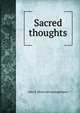 Sacred thoughts, Alice E. [from old catalog] Emery 