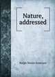 Nature, addressed, Emerson, Ralph Waldo, 1803-1882 