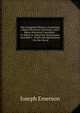The Evangelical Primer: Containing a Minor Doctrinal Catechism; and a Minor Historical Catechism : To Which Is Added the Westminster Assembly's . Proofs and Illustrations : For the Use of, Joseph Emerson 