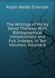 The Writings of Henry David Thoreau: With Bibliographical Introductions and Full Indexes. in Ten Volumes, Volume 6, Emerson, Ralph Waldo, 1803-1882 