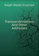 Transcendentalism: And Other Addresses, Emerson, Ralph Waldo, 1803-1882 