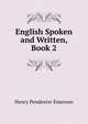English Spoken and Written, Book 2, Henry Pendexter Emerson 
