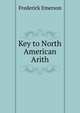 Key to North American Arith, Frederick Emerson 