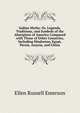 Indian Myths: Or, Legends, Traditions, and Symbols of the Aborigines of America Compared with Those of Other Countries, Including Hindostan, Egypt, Persia, Assyria, and China, Ellen Russell Emerson 