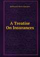 A Treatise On Insurances, Balthazard-Marie Emerigon 