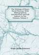 The Writings of Henry David Thoreau: With Bibliographical Introductions and Full Indexes. in Ten Volumes, Volume 5, Emerson, Ralph Waldo, 1803-1882 
