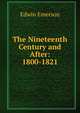 The Nineteenth Century and After: 1800-1821, Edwin Emerson 