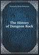 The History of Dungeon Rock, Nannette Snow Emerson 