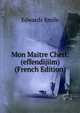Mon Maitre Cheri: (effendijiim) (French Edition), Edwards Emile 