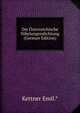 Die Osterreichische Nibelungendichtung (German Edition), Kettner Emil.* 
