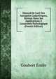 Manuel De L'art Des Autopsies Cadav?riques, Surtout Dans Ses Applications ? L'anatomie Pathologique (French Edition), Goubert Emile 