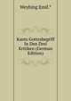 Kants Gottesbegriff In Den Drei Kritiken. Ein Beitrag zu seiner Ideenlehre, Weyhing Emil.* 