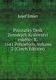 Pozstatky Desk Zemskych Kralovstvi eskeho: R. 1541 Pohoelych, Volume 2 (Czech Edition), Josef Emler 
