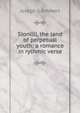 Sionilli, the land of perpetual youth; a romance in rythmic verse, Joseph S. Emmert 