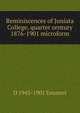 Reminiscences of Juniata College, quarter century 1876-1901 microform, D 1945-1901 Emmert 